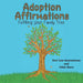 Adoption Affirmations by Keri Gee Semmelman, Nikki Biers