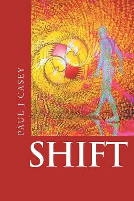 Shift by Paul J. Casey