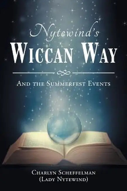 Nytewind's Wiccan Way: And the Summerfest Events by Charlyn Scheffelman