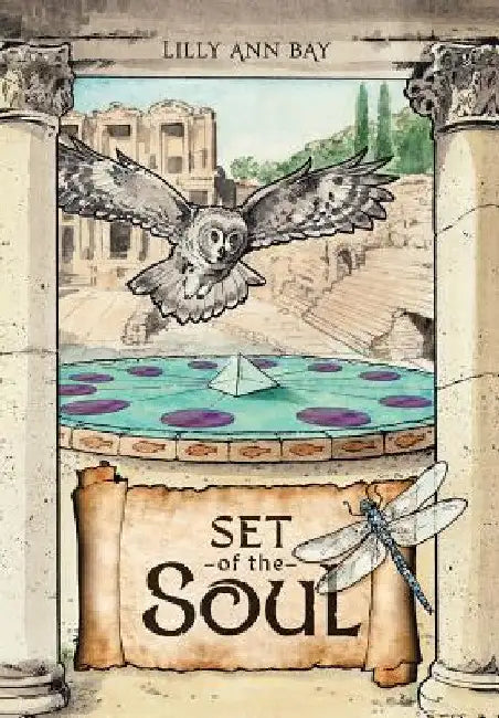 The Set of the Soul: An Allegory for the New Age by Lilly Ann Bay