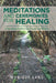Meditations and Ceremonies for Healing: A Handbook for Personal Growth and Wellness by Monique Lang