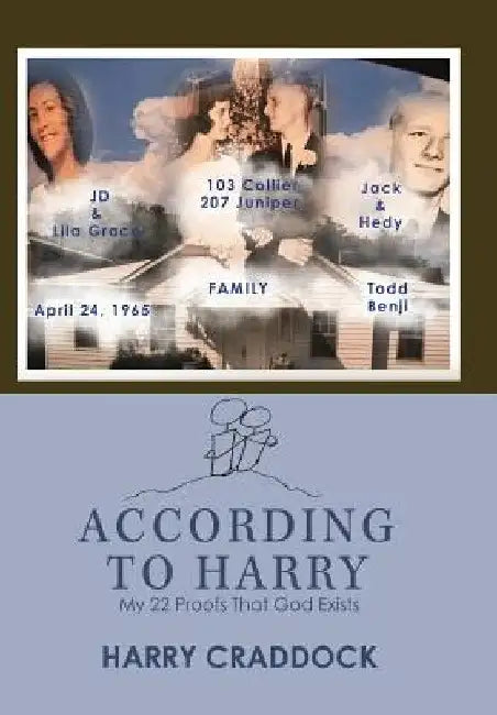 According to Harry: My 22 Proofs That God Exists by Harry Craddock