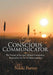 The Conscious Communicator: The Pursuit of Joy and Human Connection Inspired by the Art of Horsemanship by Nikki Porter