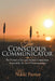 The Conscious Communicator: The Pursuit of Joy and Human Connection Inspired by the Art of Horsemanship by Nikki Porter