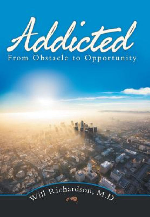 Addicted: From Obstacle to Opportunity by Will Richardson