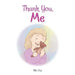 Thank You, Me by Ellie Oop