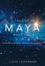 A Trilogy in Maya Book One: Viewpoints: Integrating Parallel Universes by Lloyd Leiderman