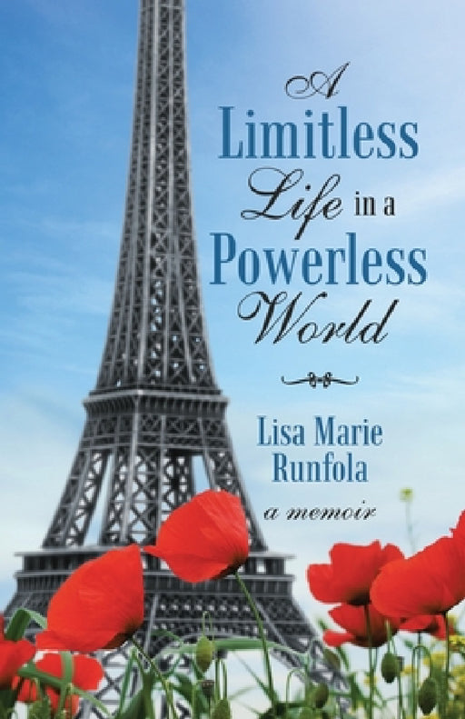 A Limitless Life in a Powerless World by Lisa Marie Runfola