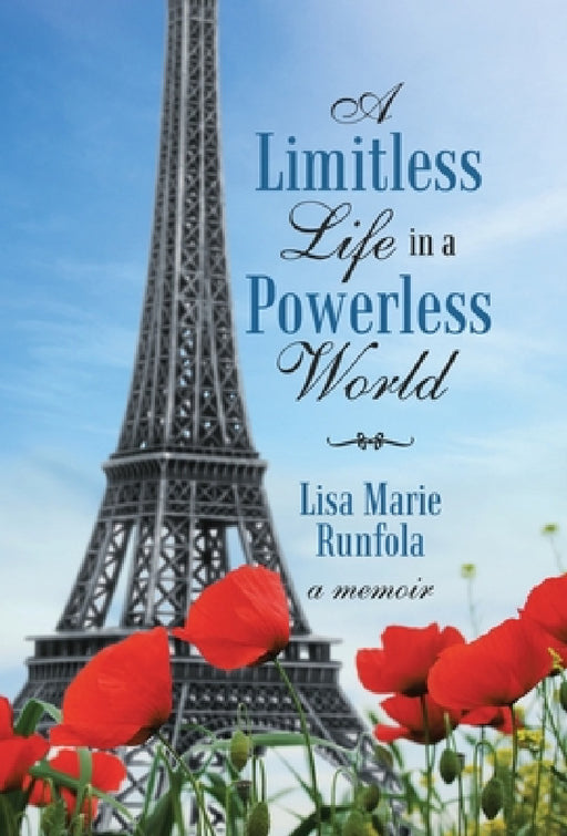 A Limitless Life in a Powerless World by Lisa Marie Runfola