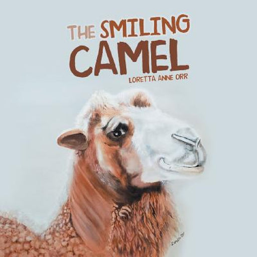 The Smiling Camel by Loretta Anne Orr