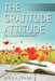 The Gratitude Attitude: Life Lessons from the Field by Sheila Trask