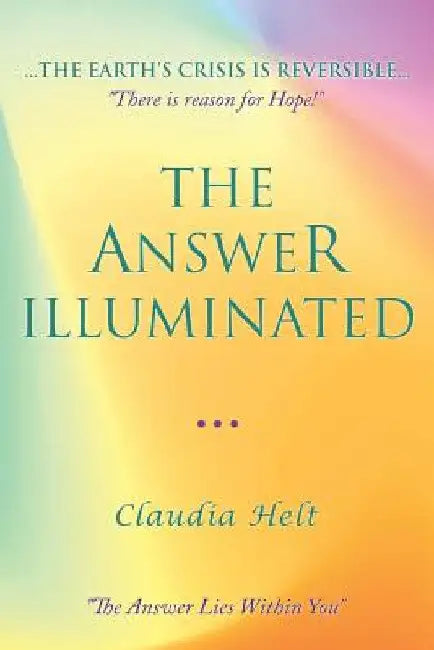 The Answer Illuminated: Book II by Claudia Helt