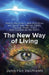 The New Way of Living: How to Reconnect with Your Body and Spirit, Gain Mental Clarity, Physical Health, and a New Outlook on the World by Jennifer Reumann
