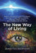 The New Way of Living: How to Reconnect with Your Body and Spirit, Gain Mental Clarity, Physical Health, and a New Outlook on the World by Jennifer Reumann