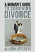 A Woman's Guide to Surviving Divorce by Allison Jeffereys