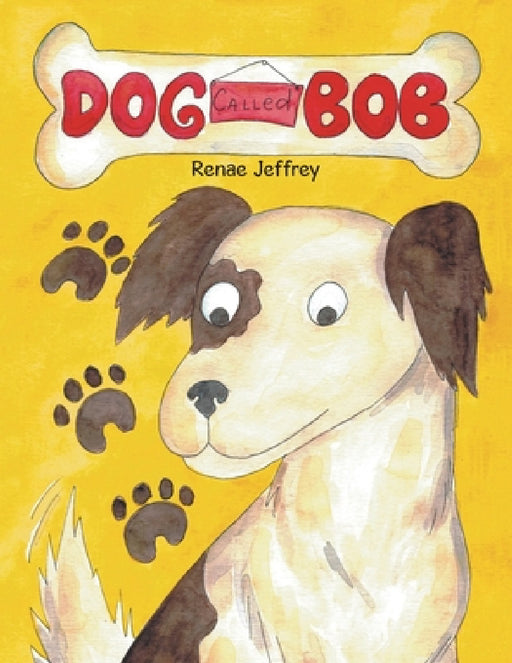 Dog Called Bob by Renae Jeffrey
