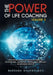 The Power of Life Coaching Volume 3: Manifesting Transformation in Financial, Professional, Emotional, Spiritual, Wellness and Relationship Aspects by Barbara Wainwright