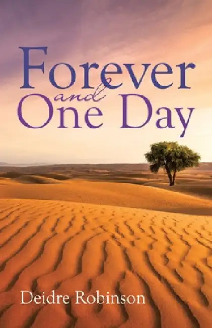 Forever and One Day by Deidre Robinson
