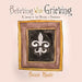 Believing While Grieving: A Journey to Find Blessing in Brokenness by Bonnie Abadie