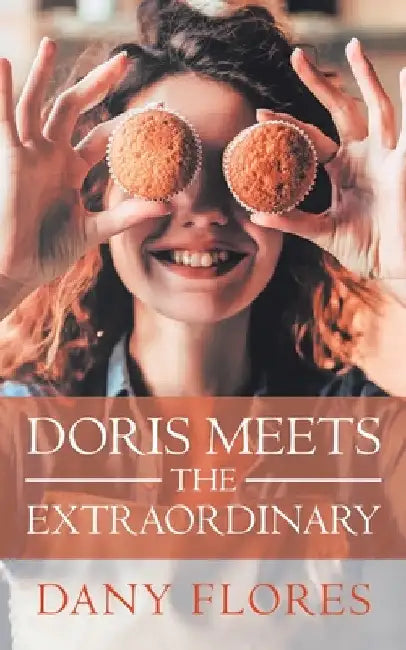 Doris Meets the Extraordinary by Dany Flores