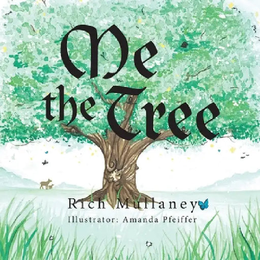 Me the Tree by Rich Mullaney