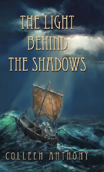 The Light Behind the Shadows by Colleen Anthony