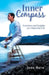 Inner Compass: Exercises and Insights of a Masterful Life by Ivan Bava