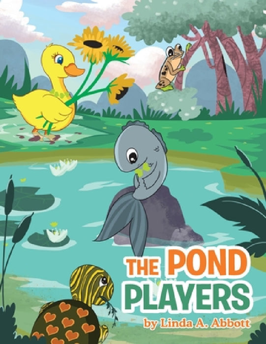 The Pond Players by Linda A. Abbott
