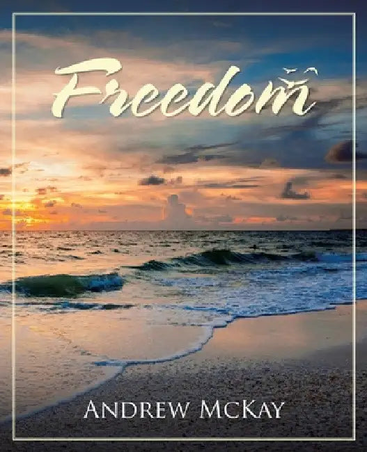 Freedom by Andrew McKay