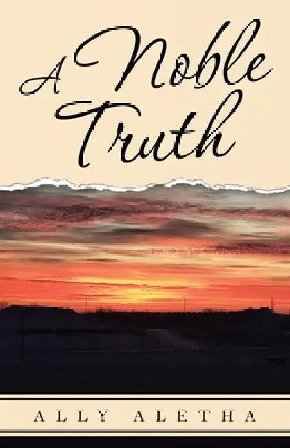 A Noble Truth by Ally Aletha