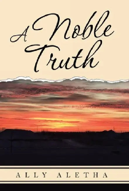 A Noble Truth by Ally Aletha