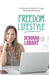 Freedom Lifestyle: Building an Empire Through Network Marketing by Deborah Lobart