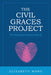 The Civil Graces Project: The Pursuit for Common Ground by Elizabeth Moro