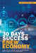 30 Days to Success in the New Economy: Your Role in History as an Entrepreneur with a New Covid-19 Afterword by Peggy Salvatore Mba