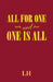 All for One and One Is All by Lh