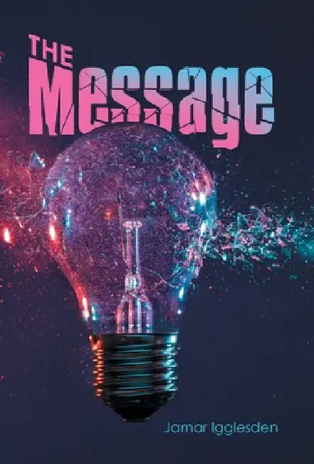 The Message by Jamar Igglesden