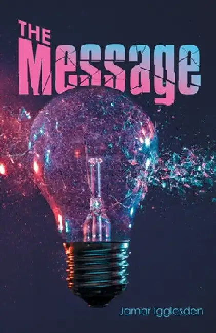 The Message by Jamar Igglesden