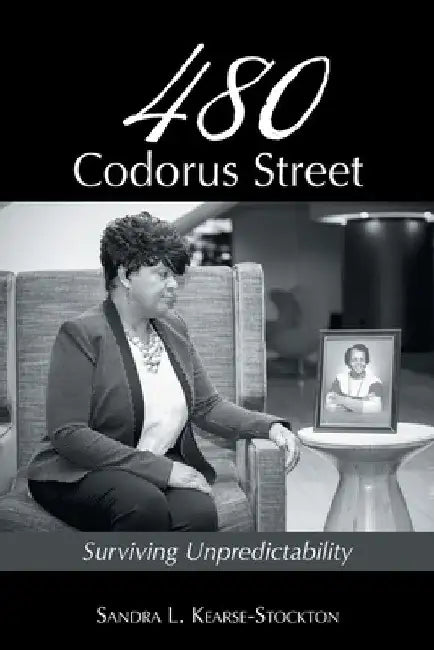 480 Codorus Street: Surviving Unpredictability by Sandra L. Kearse-Stockton