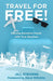 Travel for Free!: Earning Incentive Travel with Your Business by Jill Stevens, Steve Wiltshire