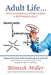 Adult Life ...: The Fundamentals of Becoming a Responsible Adult by Blimish Miller