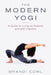 The Modern Yogi: A Guide to Living on Purpose and with Intention by Brandi Cowl