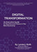 Digital Transformation: An Executive Guide to Survive and Thrive in the New Economy by Lynda J. Roth