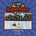I Am a Superhero by Jeannette Paxia