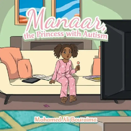 Manaar, the Princess with Autism by Mohamed Ali Bouraima