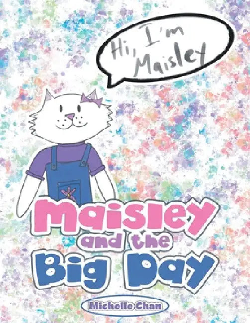 Maisley and the Big Day by Michelle Chan