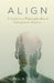 A L I G N: A Guide to a Philosophy-Based Chiropractic Practice by Denis R. Paris D. C.