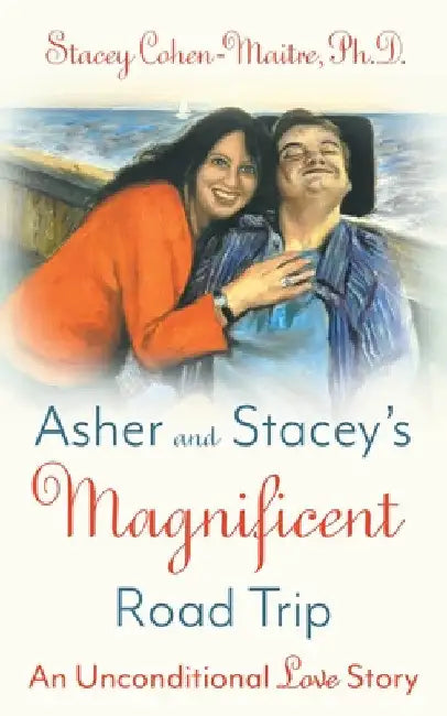 Asher and Stacey's Magnificent Road Trip by Stacey Cohen-Maitre