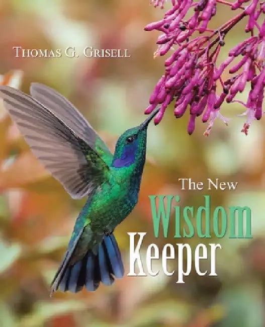 The New Wisdom Keeper by Thomas G. Grisell