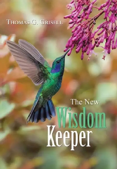 The New Wisdom Keeper by Thomas G. Grisell