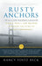 Rusty Anchors by Nancy Foltz Beck